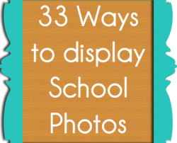 33 ways to display school photos