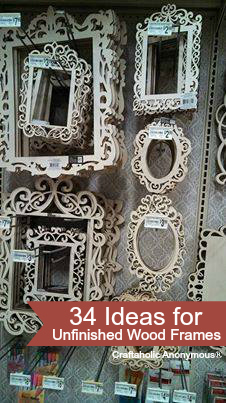 Craftaholics Anonymous Ideas For Unfinished Decorative Wood Frames