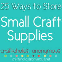 25 Tips to Store Small Craft Supplies