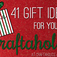 41 Gift Ideas for Crafters