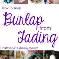 How To Prevent Burlap from Fading