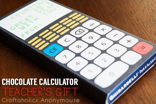 Chocolate Calculator Teacher's Gift - What teacher wouldn't love chocolate on the first day of school?!