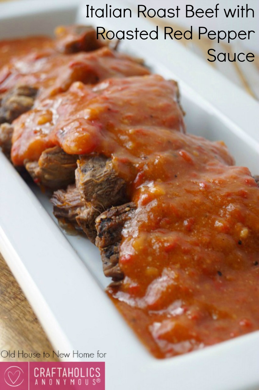 Craftaholics Anonymous® | Italian Roast Beef with Roasted Red Pepper Sauce