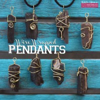 Wire Wrapped Pendants!